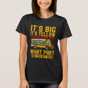 Big It's Yellow BLIND Lights School Bus Dri T-Shirt