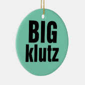 Big Klutz Keramikornament (Rechts)