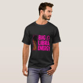 Big Libra Energy Birthday Loc'd Woman Zodiac Bday T-Shirt (Vorne ganz)