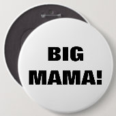 BIG MAMA! BUTTON (Vorne & Hinten)