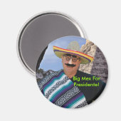 Big Mex für Presidente! Magnet (Vorderseite/Rückseite)