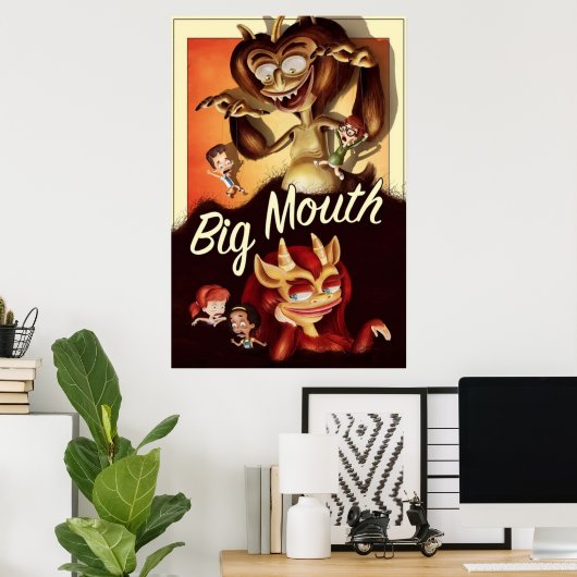 Big Mouth Poster (Heimbüro)