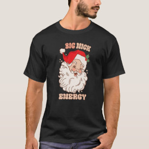 Big Nick Energie Weihnachten Weihnachten 2022 Prem T-Shirt
