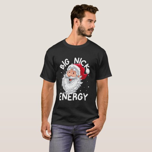 Big Nick Energie Weihnachten Weihnachten Weihnacht T-Shirt (Vorne ganz)