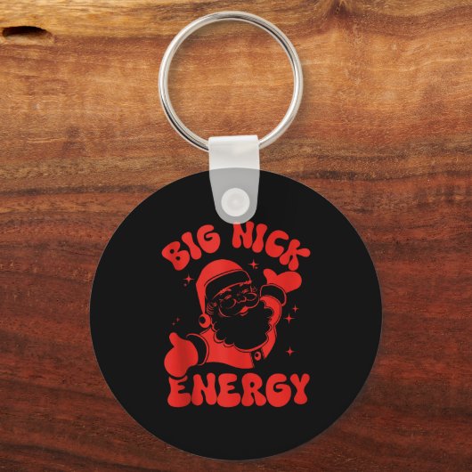 Big-nick-energy Christmas Santa Claus Xmas Holiday Schlüsselanhänger (Vorderseite)