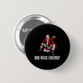 Big Nick Energy Fun Weihnachten 3 Button (Vorne & Hinten)