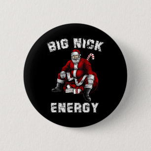 Big Nick Energy Fun Weihnachten Button