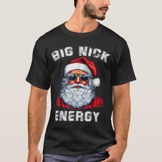 Big Nick Energy Funny Santa Christmas T-Shirt (Vorderseite)
