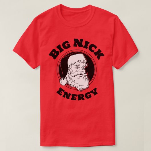 Big Nick Energy Funny Santa Claus T-Shirt (Design vorne)