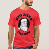 Big Nick Energy Funny Santa Claus T-Shirt (Vorderseite)