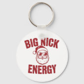 Big Nick Energy Funny Santa Rude Weihnachts-Joke Schlüsselanhänger (Vorderseite)