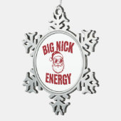 Big Nick Energy Funny Santa Rude Weihnachts-Joke Schneeflocken Zinn-Ornament (Rechts)