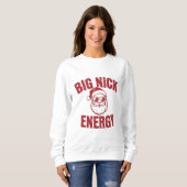 Big Nick Energy Funny Santa Rude Weihnachts-Joke Sweatshirt (Vorne ganz)
