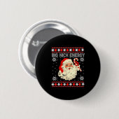 Big Nick Energy Funny Santa Ugly Christmas Sweater Button (Vorne & Hinten)