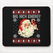 Big Nick Energy Funny Santa Ugly Christmas Sweater Mousepad (Vorne)