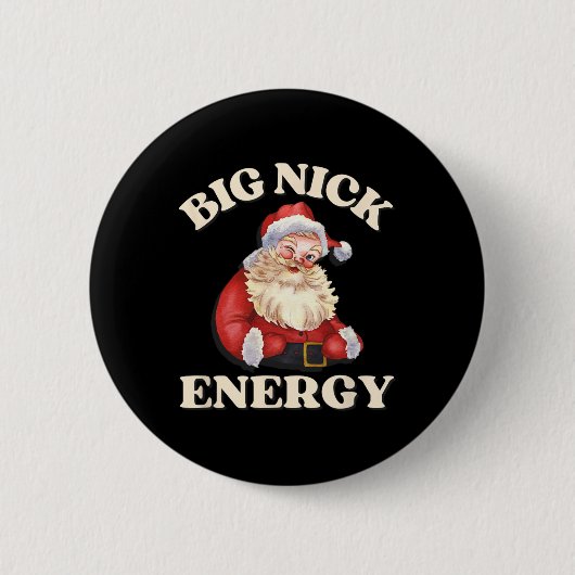 Big Nick Energy Funny Weihnachten Button (Vorderseite)