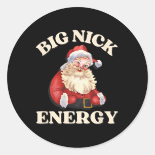 Big Nick Energy Funny Weihnachten Runder Aufkleber