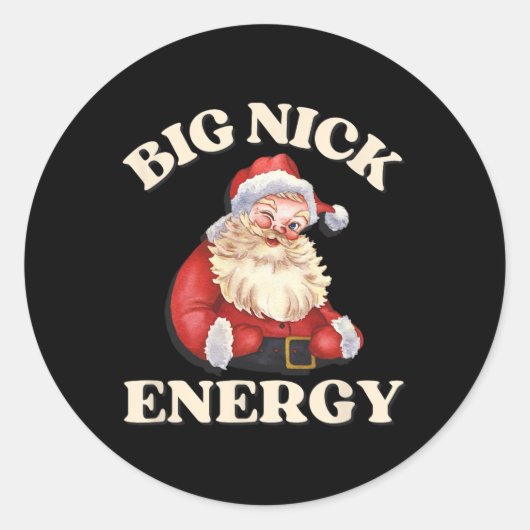 Big Nick Energy Funny Weihnachten Runder Aufkleber (Vorderseite)