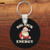 Big Nick Energy Funny Weihnachten Schlüsselanhänger (Vorderseite)