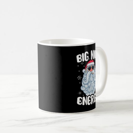 Big Nick Energy Funny Weihnachten Weihnachten Weih Kaffeetasse (VorderseiteRechts)