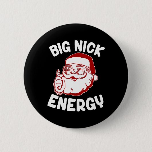 Big Nick Energy Funny Xmas Weihnachten Button (Vorderseite)