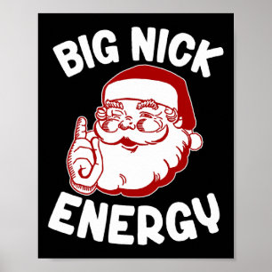 Big Nick Energy Funny Xmas Weihnachten Poster