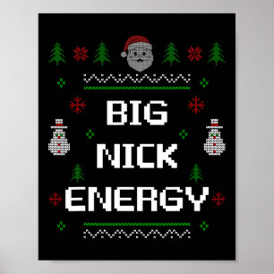 Big Nick Energy Meme Funny Xmas Weihnachtsfeiertag Poster