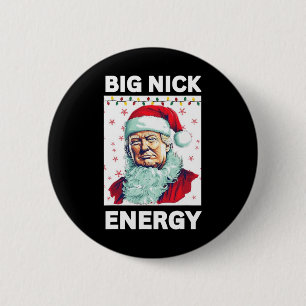 Big Nick Energy Präsident Trump Santa Claus Christ Button