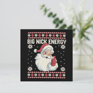 Big Nick Energy Santa hässlicher Weihnachtspullove Feiertagskarte
