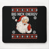 Big Nick Energy Santa Xmas Ugly Christmas Sweater Mousepad (Vorne)
