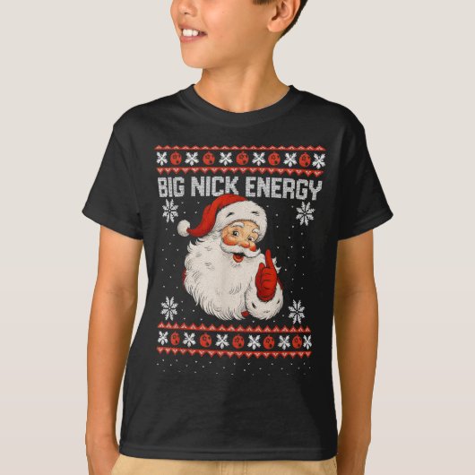 Big Nick Energy Santa Xmas Ugly Christmas Sweater  T-Shirt (Vorderseite)