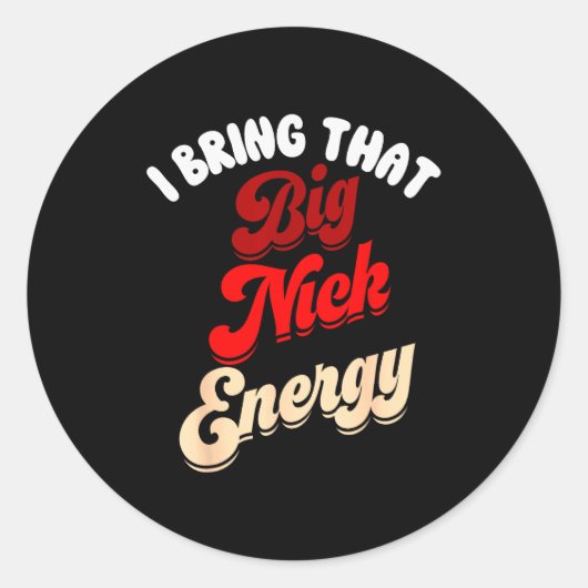 Big Nick Energy Shirt Santa Xmas Funny Christmas S Runder Aufkleber (Vorderseite)