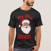 Big Nick Energy T - Shirt Santa Claus (Vorderseite)