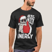 Big Nick Energy Weihnachten Weihnachten Weihnachte T-Shirt (Vorderseite)