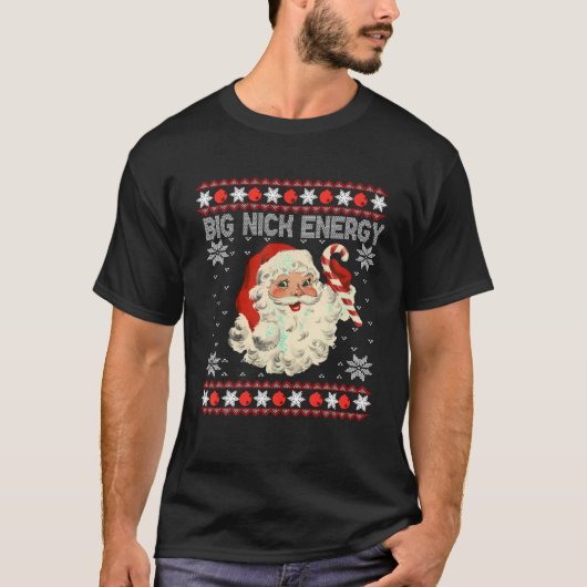 Big Nick Energy Weihnachten Weihnachtsmädchen T-Shirt (Vorderseite)