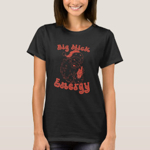 Big Nick Energy Weihnachtsfeiertage 1 T-Shirt