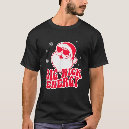 Big Nick Energy Weihnachtsmann Niedlichen Weihnach T-Shirt (Vorderseite)