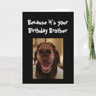Big Nose Dog Funny Birthday Brother Liebe Hund Karte