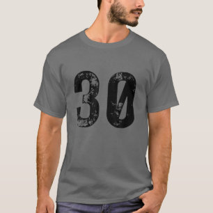 Big Number 30 For 30Th Birthday Thirty Years Old 1 T-Shirt