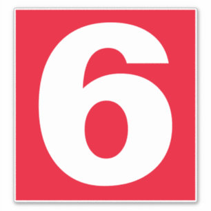 Big Number Six in Rot und Weiß auf einem Aufkleber