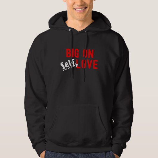 Big On Self-Liebe Hoodie (Vorderseite)