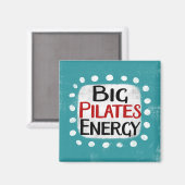 Big Pilates Energy Kühlschrank Magnet (Vorderseite/Rückseite)