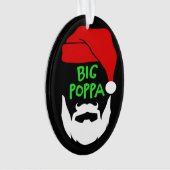 Big Poppa Ornament (Vorderseite)