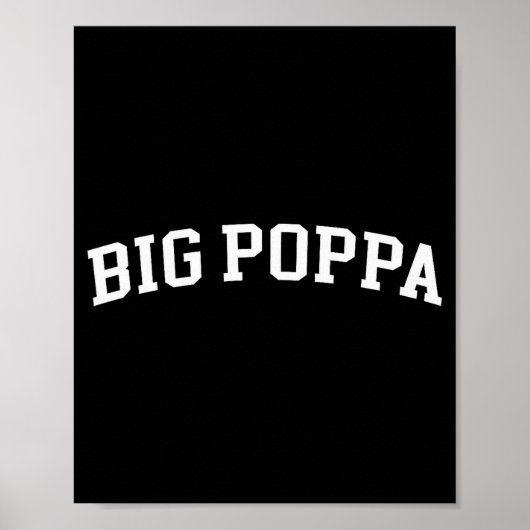 Big Poppa Poster (Vorne)