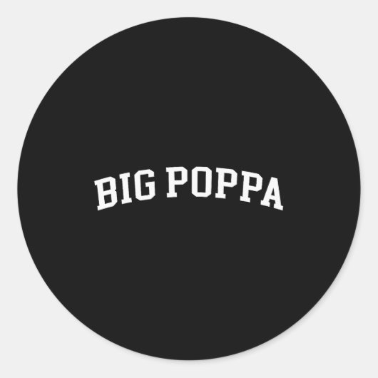 Big Poppa Runder Aufkleber (Vorderseite)