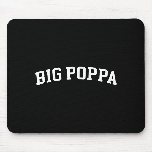 Big Ppa Mousepad (Vorne)