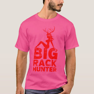 Big Rack Deer Hunter Shirt Funny Pro Hunters Gi