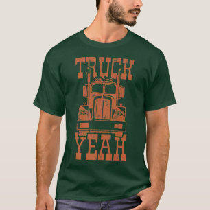 Big Rig Truck Trucker Truck Yeah Truck Driver123 T-Shirt
