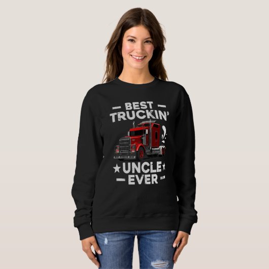 Big Rig Trucker Men Best Truckin Uncle Ever Sweatshirt (Vorne ganz)