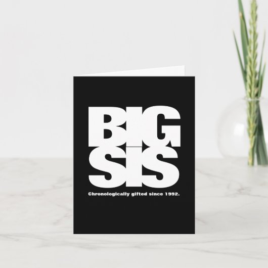 Big Sis: Chronologisch begabt seit [Jahr] Karte (Vorderseite)